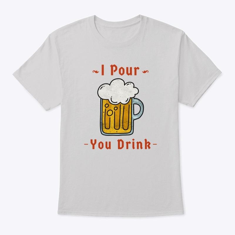 I Pour You Drink 